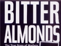 004 Bitter Almonds